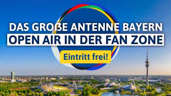 Das große ANTENNE BAYERN Open Air in der Fan Zone